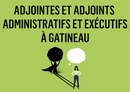 2026-05-12***Adjointes et adjoints administratifs et exécutifs - Gatineau